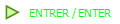 ENTRER / ENTER